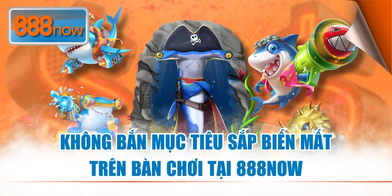 Không nhả đạn liên tục mục tiêu sắp biến mất