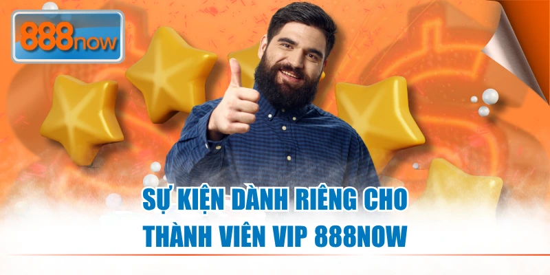 Chính sách thưởng VIP 888NOW có ý nghĩa như thế nào?